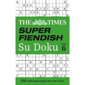 The Times Super Fiendish Su Doku Book 6
