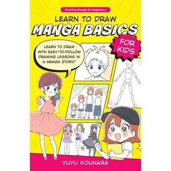 Learn to Draw Manga Basics for Kids