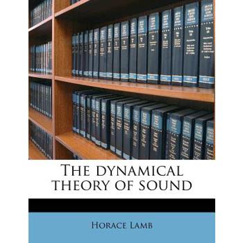 The Dynamical Theory of Sound