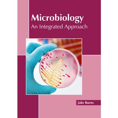 Microbiology: An Integrated Approach