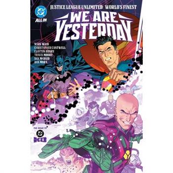 Justice League Unlimited/World's Finest: We Are Yesterday