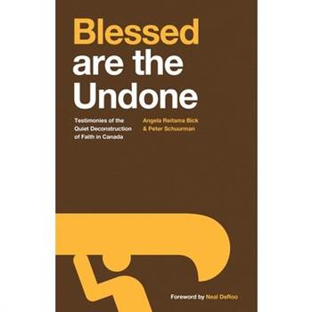Blessed are the Undone