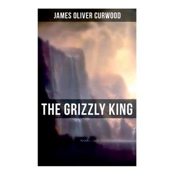 The Grizzly King