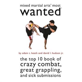 Mixed Martial Arts’ Most Wanted