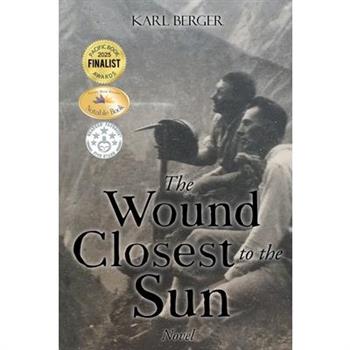 The Wound Closest to the Sun Novel