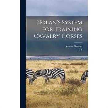 Nolan's System for Training Cavalry Horses