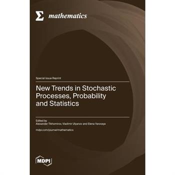 New Trends in Stochastic Processes, Probability and Statistics