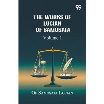 The Works Of Lucian Of Samosata