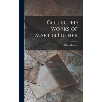 Collected Works of Martin Luther