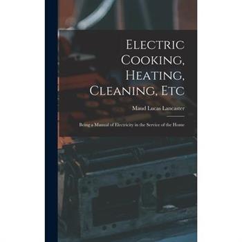 Electric Cooking, Heating, Cleaning, Etc