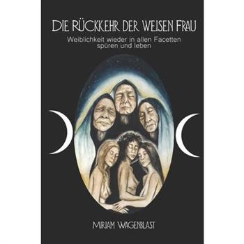 Die R羹ckkehr der weisen Frau