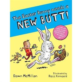 The Easter Bunny Needs a New Butt!