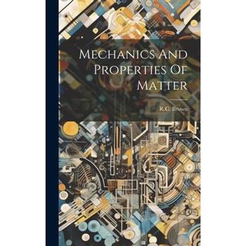 Mechanics And Properties Of Matter