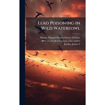 Lead Poisoning in Wild Waterfowl