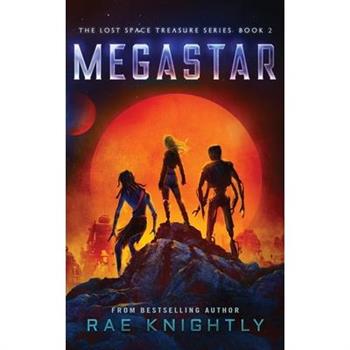 Megastar (The Lost Space Treasure Series, Book 2)
