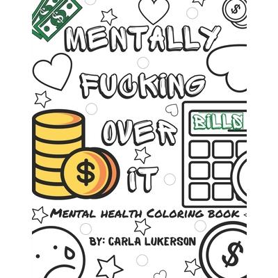 Mentally Fucking Over It