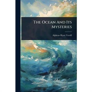 The Ocean And Its Mysteries