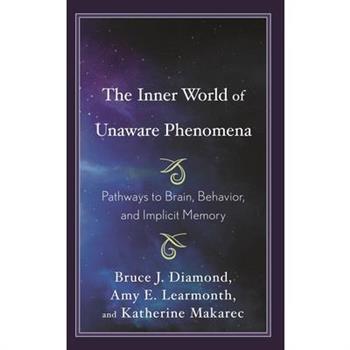 The Inner World of Unaware Phenomena