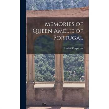 Memories of Queen Am矇lie of Portugal