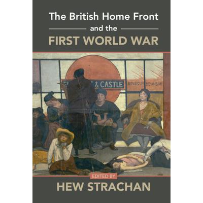 The British Home Front and the First World War