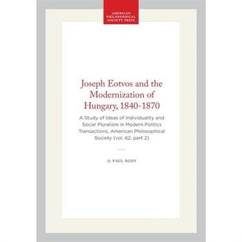Joseph Eotvos and the Modernization of Hungary, 1840-1870