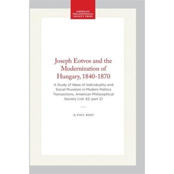 Joseph Eotvos and the Modernization of Hungary, 1840-1870
