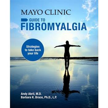 Mayo Clinic Guide to Fibromyalgia