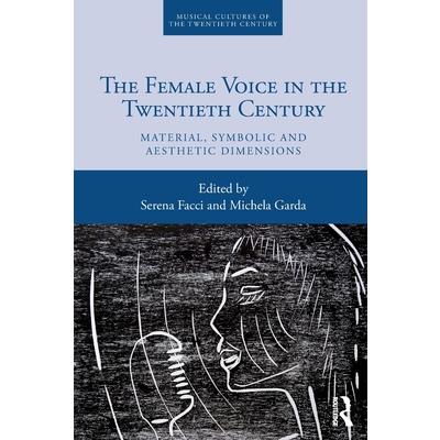 The Female Voice in the Twentieth Century
