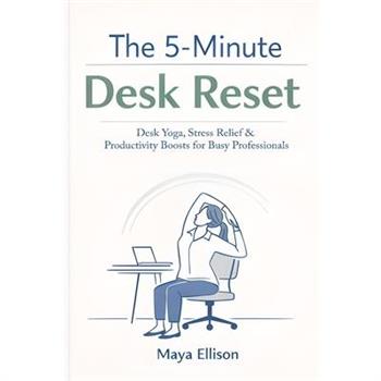 The 5-Minute Desk Reset