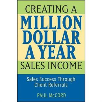 Creating a Million-dollar-a-year Sales Income