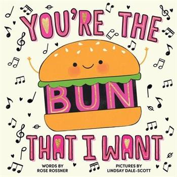 You're the Bun That I Want