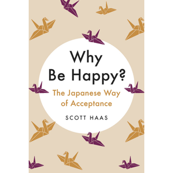 Why Be Happy?