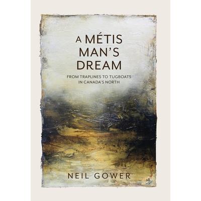 A Metis Man’s Dream