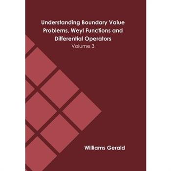Understanding Boundary Value Problems, Weyl Functions and Differential Operators: Volume 3