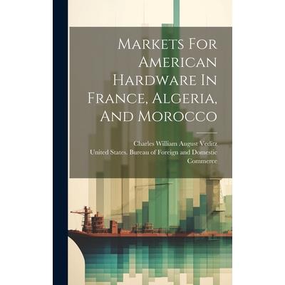 Markets For American Hardware In France, Algeria, And Morocco