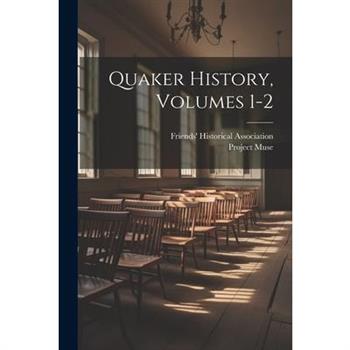 Quaker History, Volumes 1-2