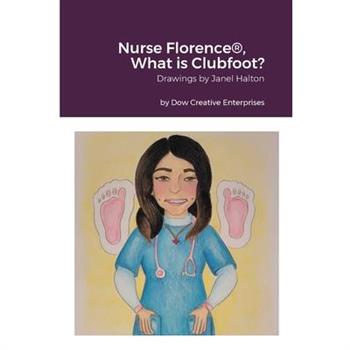 Nurse Florence(R), What is Clubfoot?