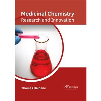 Medicinal Chemistry: Research and Innovation
