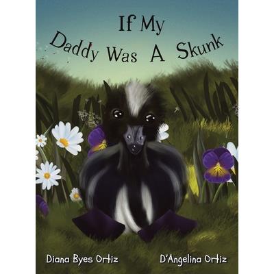 If My Daddy Was a Skunk