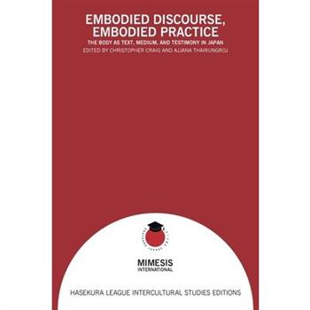 Embodied Discourse, Embodied Practice