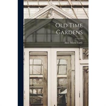 Old Time Gardens