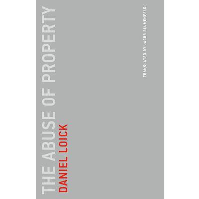 The Abuse of Property