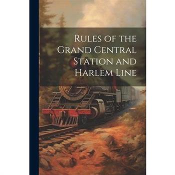 Rules of the Grand Central Station and Harlem Line