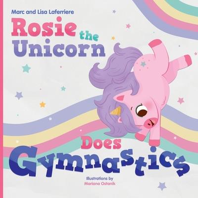 Rosie the Unicorn Does Gymnastics Rosie the Unicorn Does Gymnastics