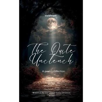 The Quite Unclench The Journey from Grief to Acceptance and Letting Go.