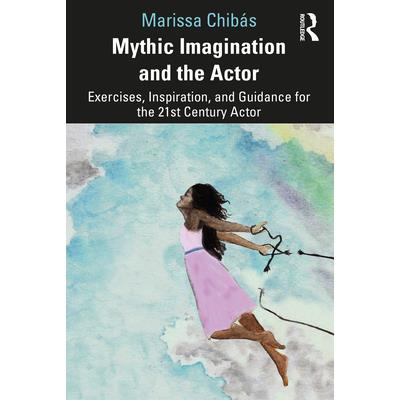 Mythic Imagination and the Actor