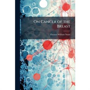 On Cancer of the Breast
