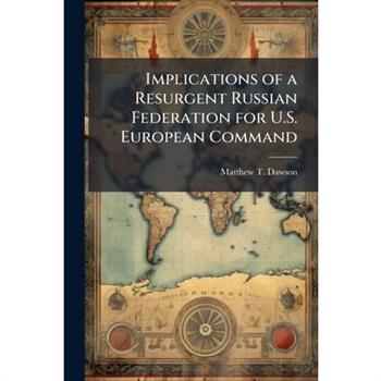 Implications of a Resurgent Russian Federation for U.S. European Command