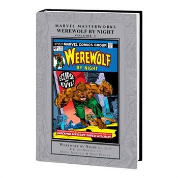 Marvel Masterworks: Werewolf by Night Vol. 3