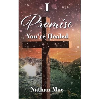 I Promise You're Healed